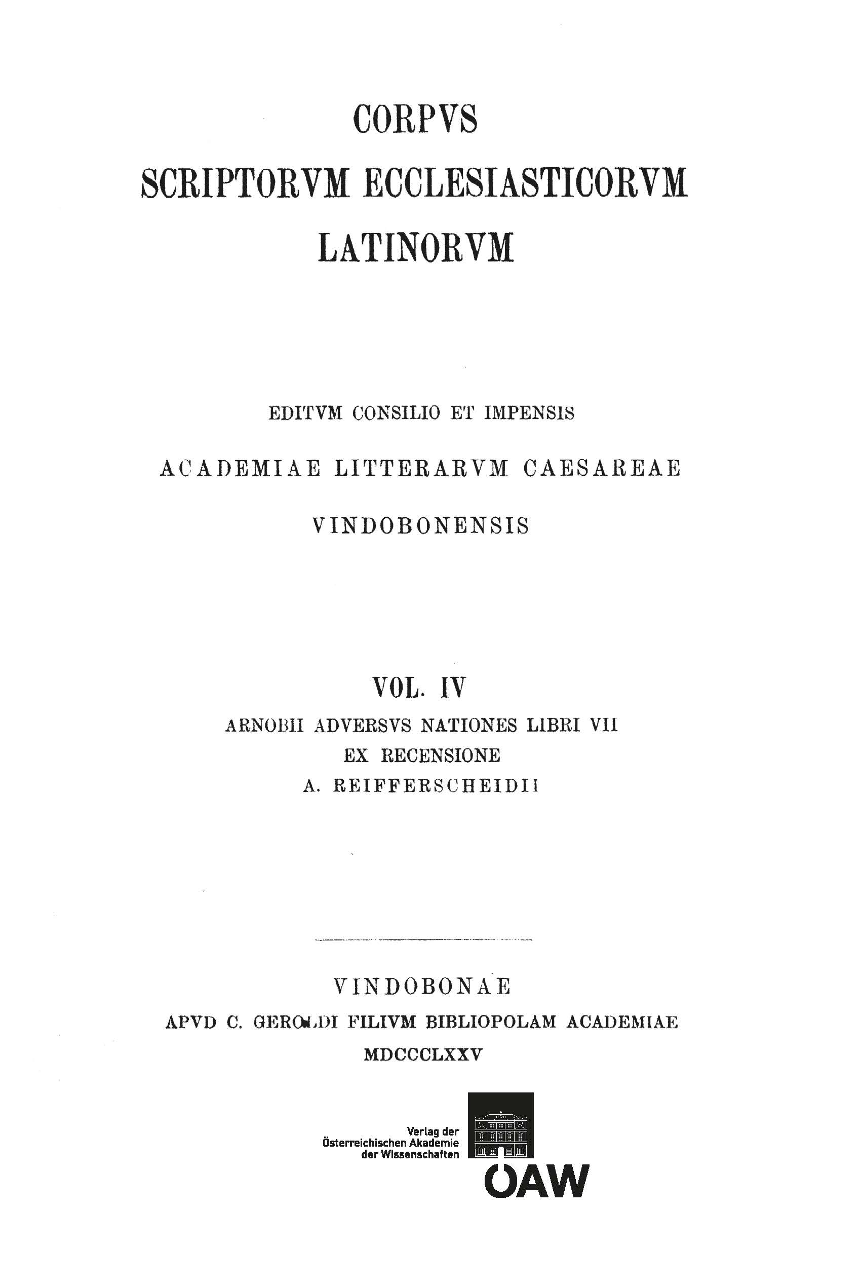 Corpus Scriptorum Ecclesiasticorum Latinorum Vol. IV. Arnobius, Adversus nationes